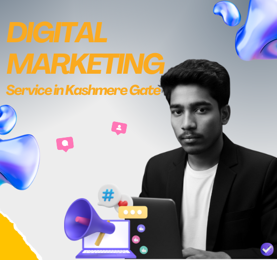 Digital Marketing Service in Kashmere Gate